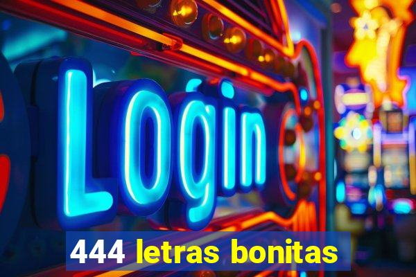 444 letras bonitas